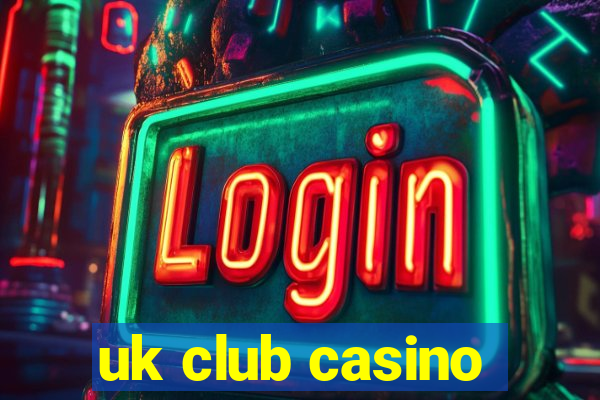 uk club casino