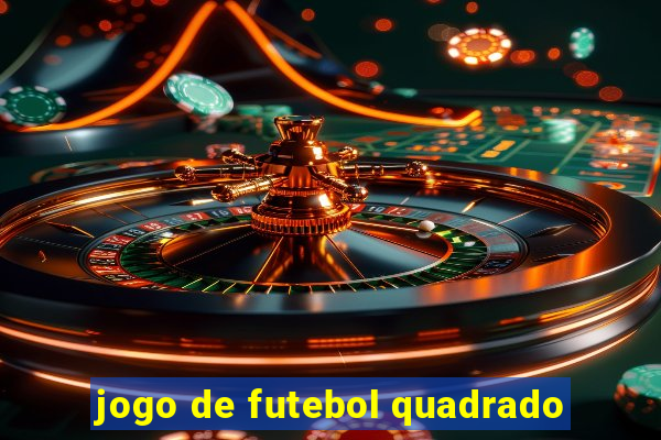 jogo de futebol quadrado