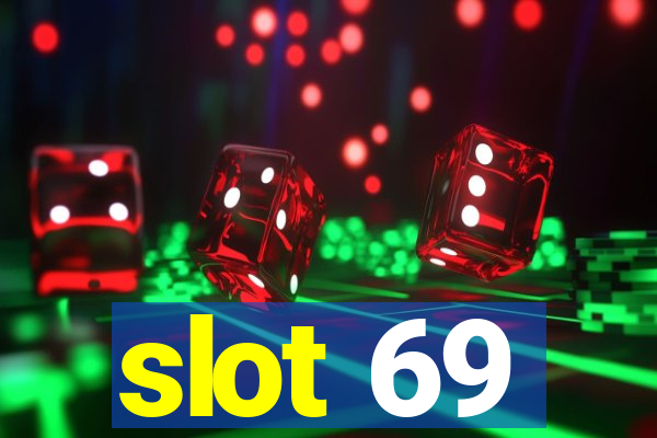 slot 69