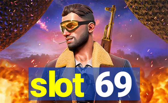 slot 69