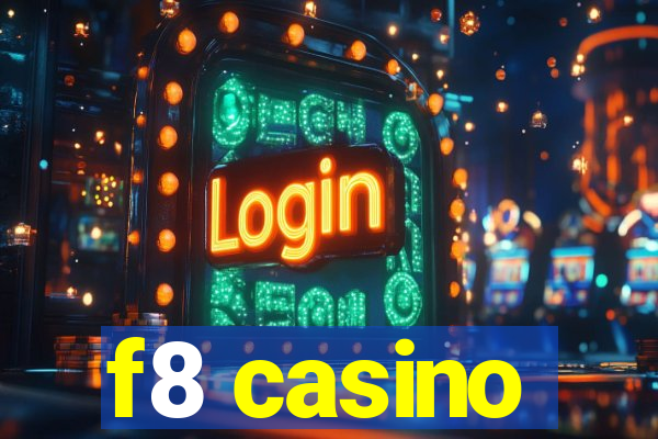 f8 casino