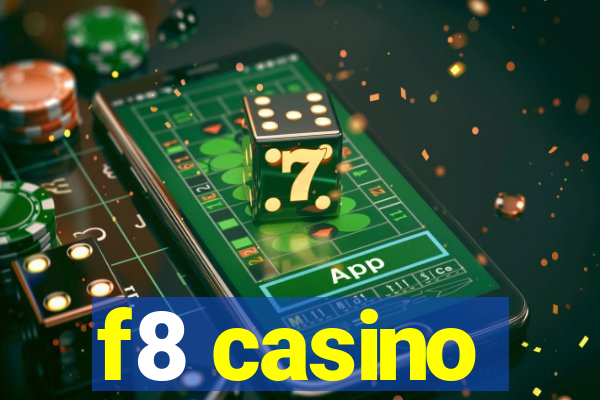 f8 casino