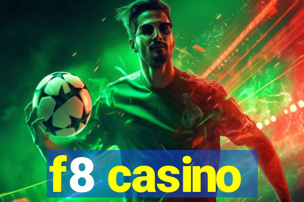 f8 casino