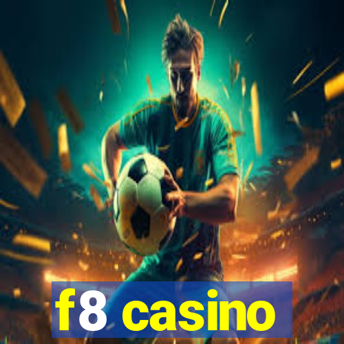 f8 casino