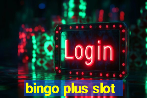 bingo plus slot