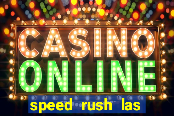 speed rush las vegas slots