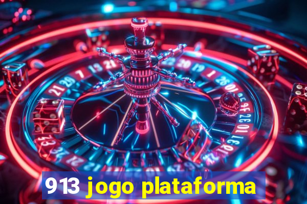 913 jogo plataforma