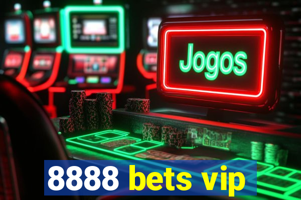 8888 bets vip