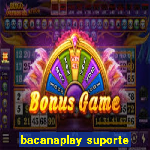 bacanaplay suporte