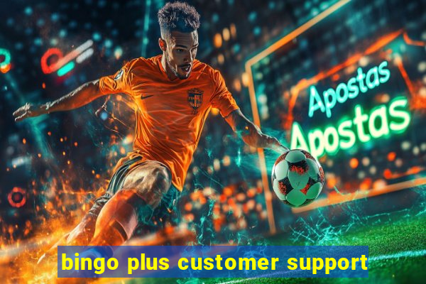 bingo plus customer support