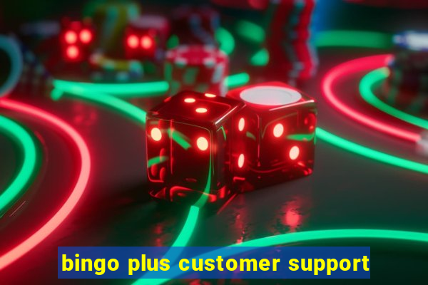 bingo plus customer support