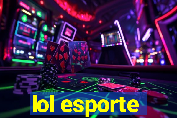 lol esporte