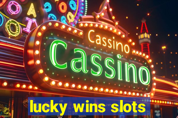 lucky wins slots