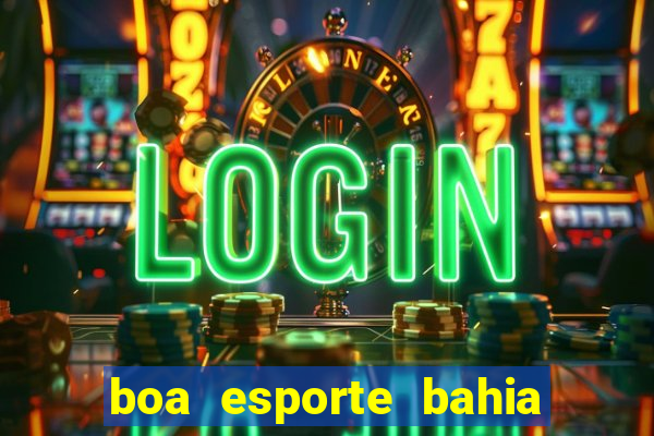 boa esporte bahia sga bet