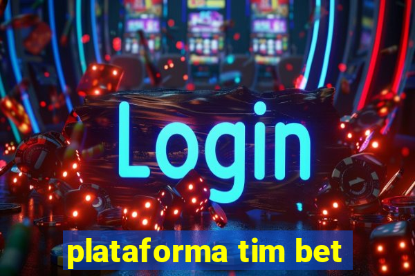 plataforma tim bet