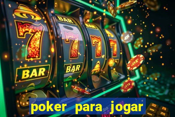 poker para jogar com amigos