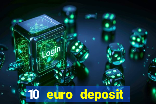 10 euro deposit trustly casino