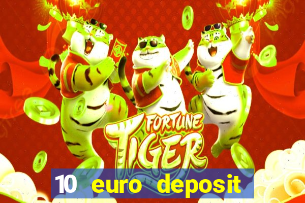 10 euro deposit trustly casino