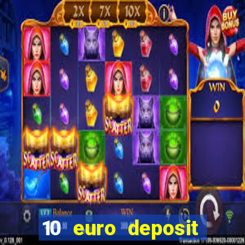 10 euro deposit trustly casino