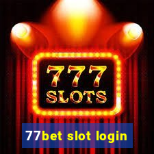 77bet slot login