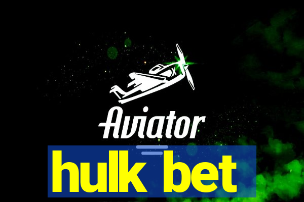 hulk bet