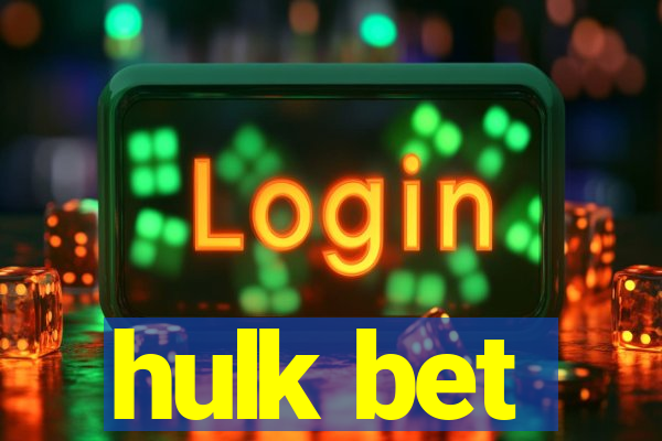 hulk bet