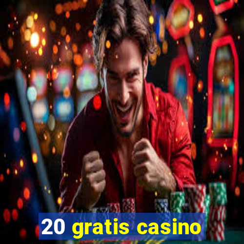 20 gratis casino