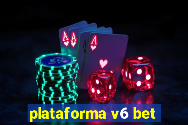 plataforma v6 bet