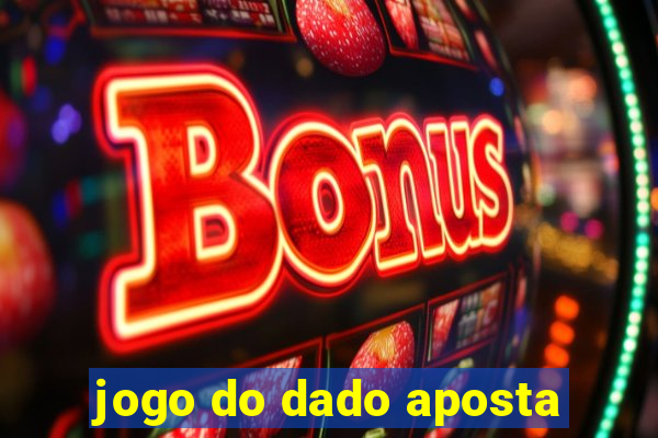 jogo do dado aposta