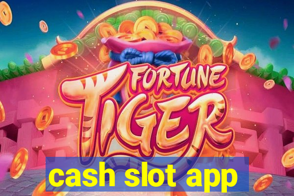 cash slot app