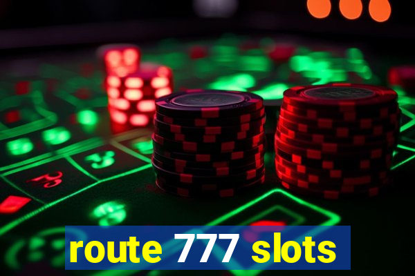 route 777 slots