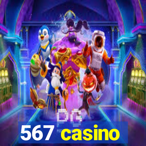 567 casino