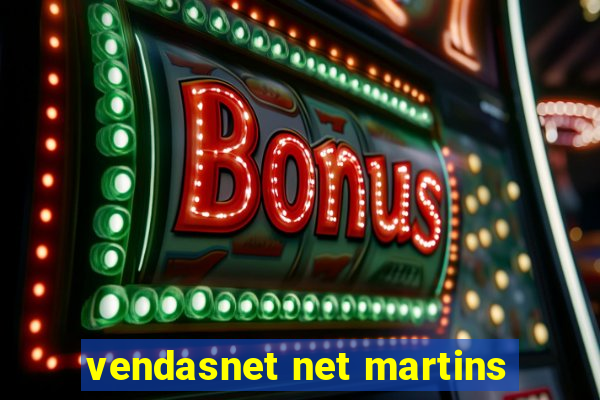 vendasnet net martins