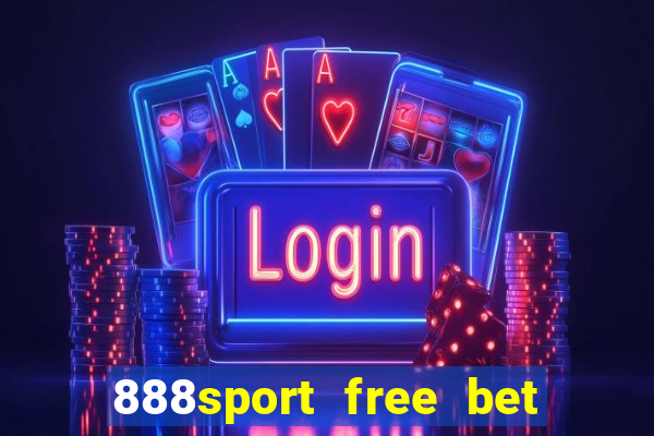 888sport free bet no deposit bonus