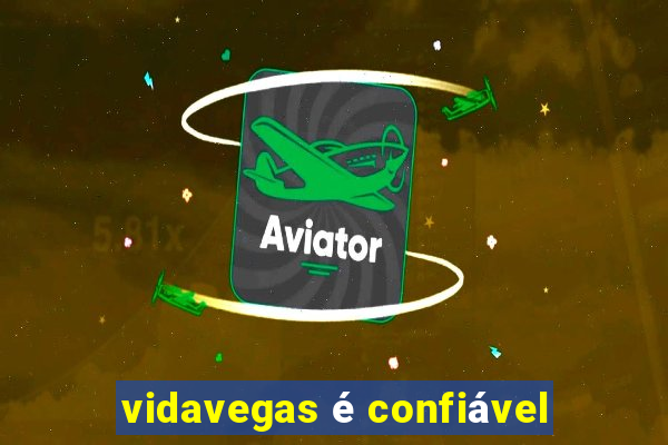 vidavegas é confiável