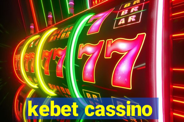 kebet cassino