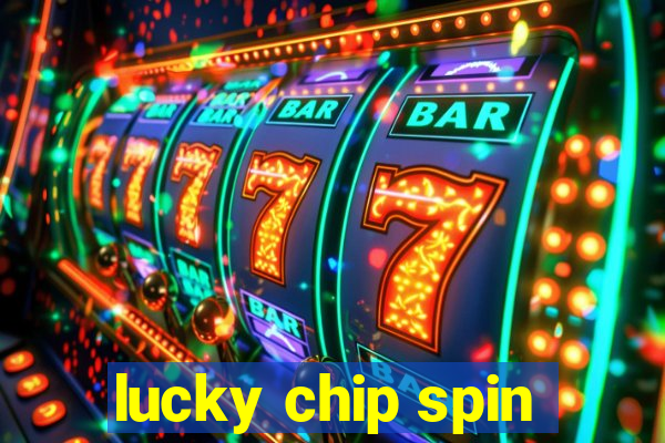 lucky chip spin