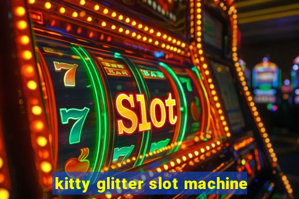 kitty glitter slot machine