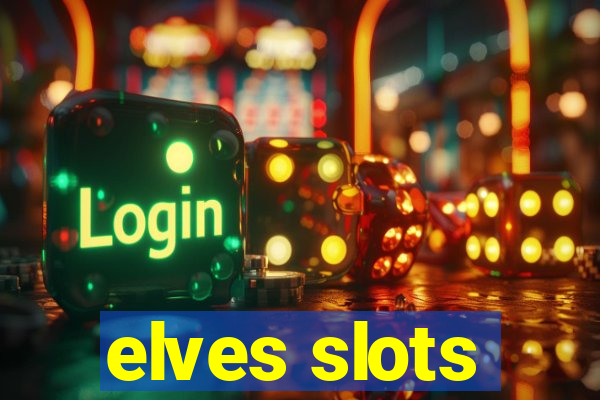 elves slots