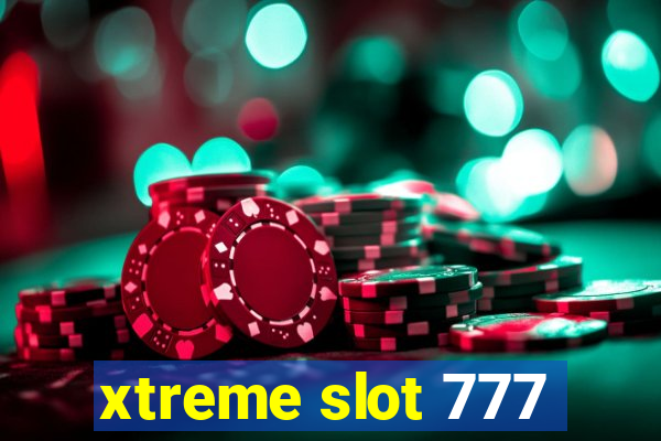 xtreme slot 777