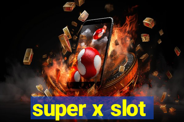 super x slot