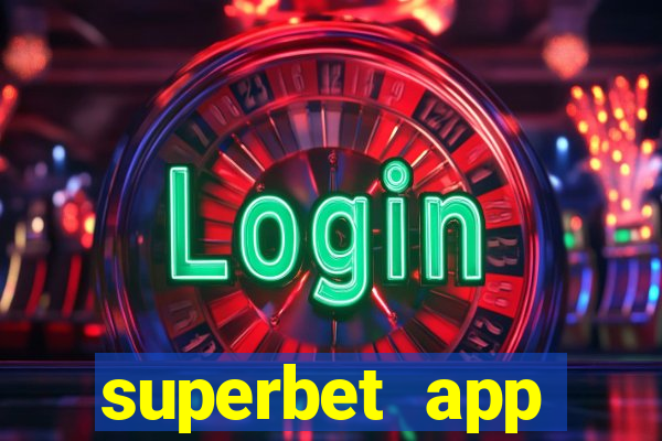 superbet app download apk