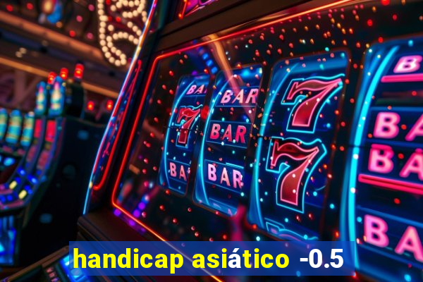 handicap asiático -0.5