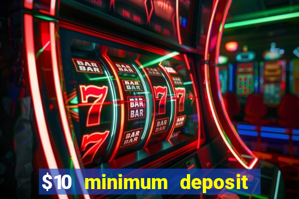 $10 minimum deposit casino australia