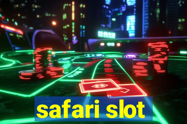 safari slot