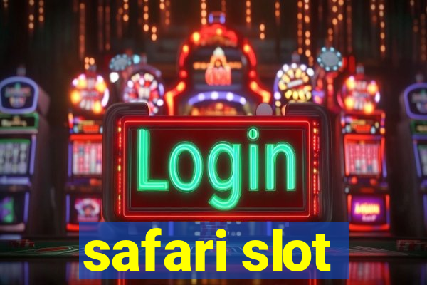 safari slot