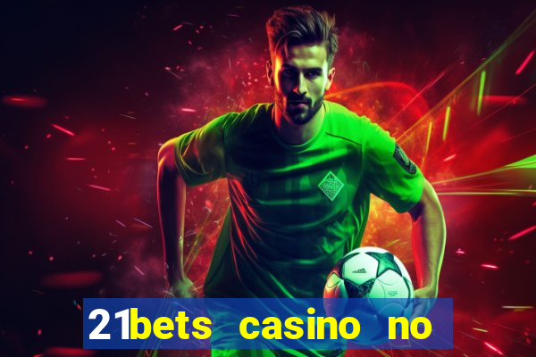 21bets casino no deposit bonus