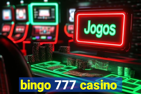 bingo 777 casino