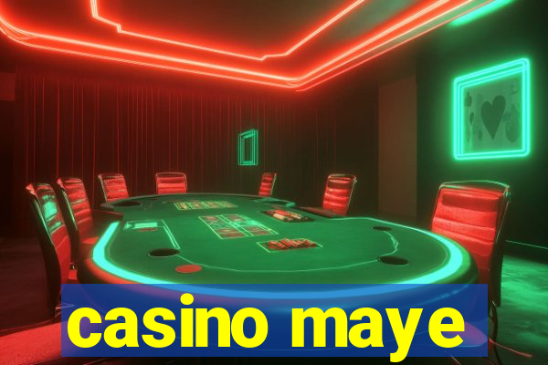 casino maye