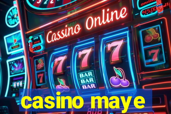 casino maye